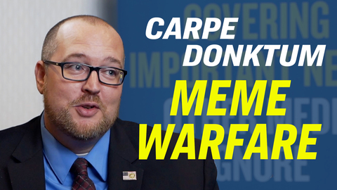 The Art of Political Meme-Making in the Age of Fake News—Carpe Donktum [Eagle Council Special]