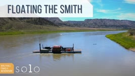 Overlanding Missouri Breaks Trail & Floating the Smith River! X Overland's Walthall Solo Series EP6