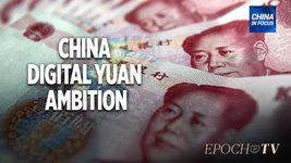 [Trailer] Digital Yuan Helps China’s Global Currency Ambition | China in Focus 
