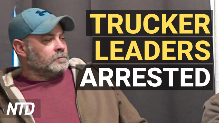 2 Trucker Convoy Leaders Arrested in Ottawa; Senate Passes Stop-gap Bill to Avoid Shutdown