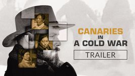 [Trailer] Canaries in a Cold War