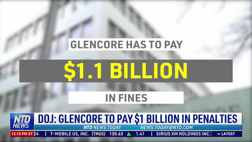 DOJ: Glencore to Pay $1 Billion in Penalties