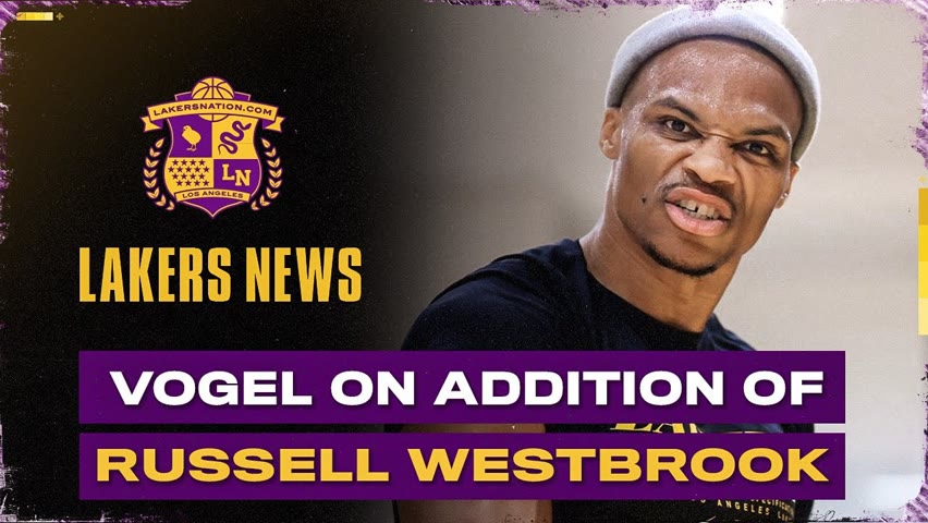 Frank Vogel On The Addition Of Russell Westbrook, Lakers' Firepower