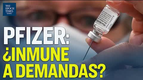 Pfizer: ¿Es inmune a demandas por alguna reacción adversa a su vacuna covid-19?