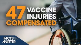 [Trailer] Only 0.3 Percent of COVID Vaccine Injury Claims Compensated by US Program | Facts Matter