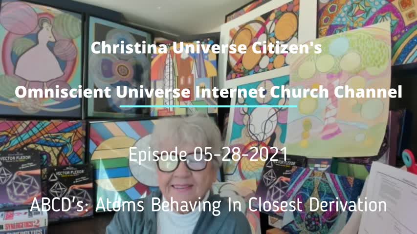Cuc Ouic Channel Ep 05-28-2021 ABCD: Atoms Behaving In Closest Derivation-1
