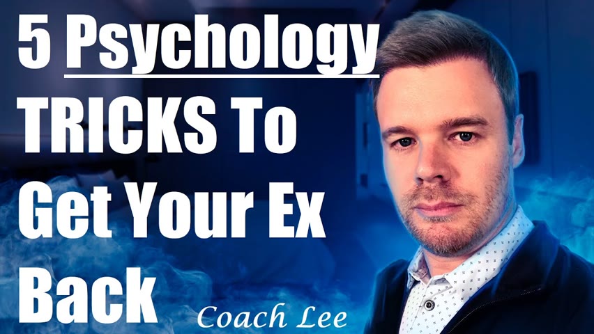 5 Psychological Tips To Get Your Ex Back