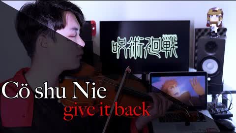 Cö shu Nie - give it back『 Jujutsu Kaisen Ending 2 』⎟小提琴 Violin Cover by Boy