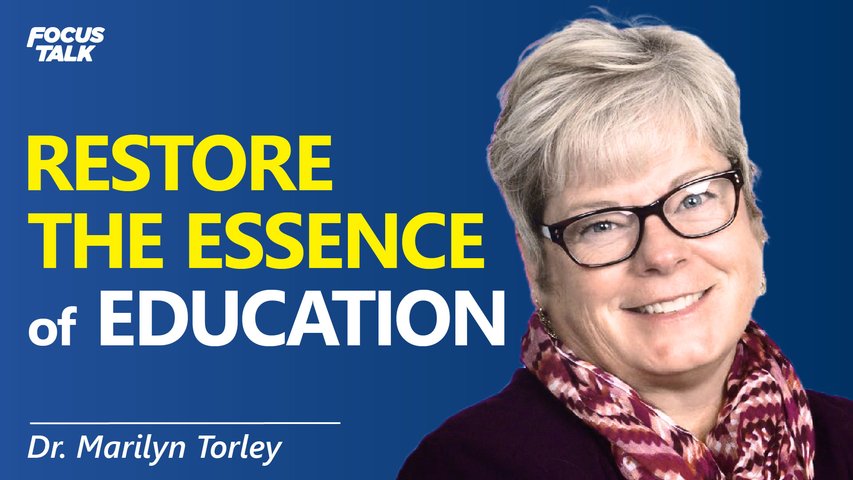 We Need to Restore The Traditional Ways of Education | Marilyn Torley | Focus Talk