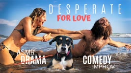 DESPERATE FOR LOVE | Funny ASMR Comedy/Drama Improv | Ft. Matthew Silver