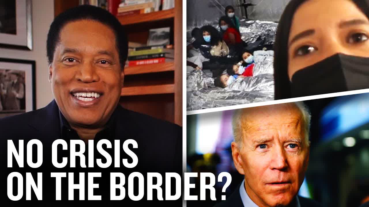 What the Biden Administration Doesn’t Tell You About the Border Crisis  | Larry Elder