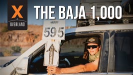 EP5 XOverland Baja Special // Driving on the Baja 1000, a Desert Oasis, & A Special Homecoming