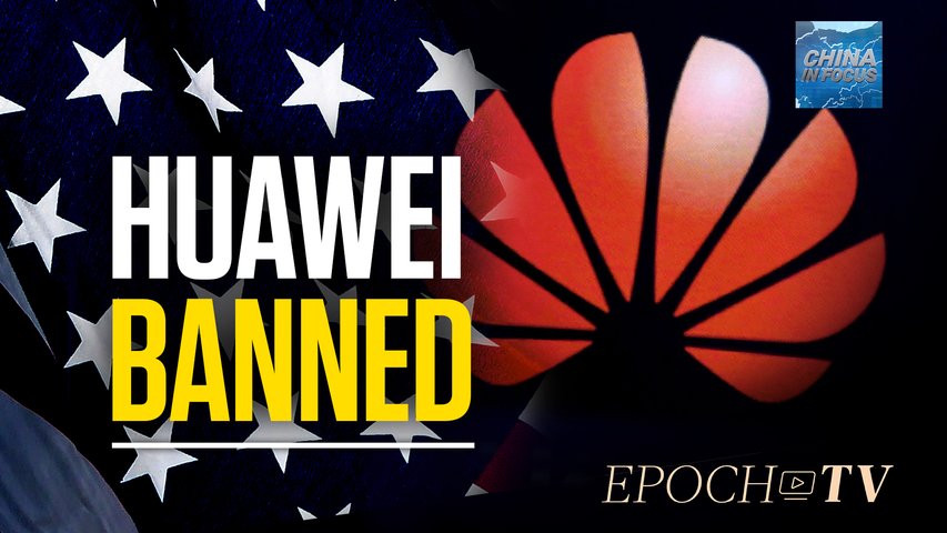 [Trailer] US Bans Huawei, ZTE, Other Chinese Companies | China In Focus