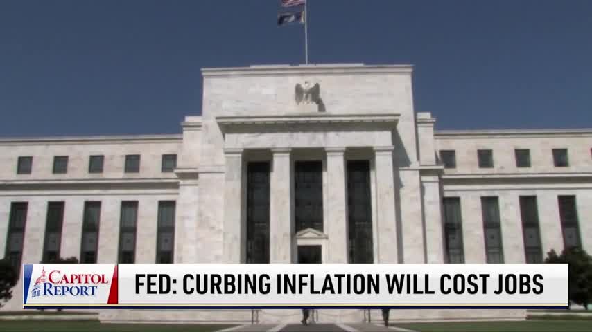 Fed: Curbing Inflation Will Cost Jobs