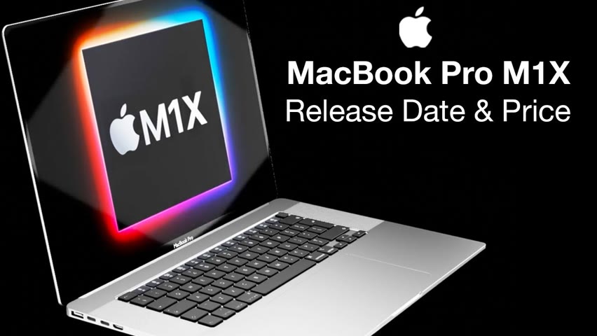 Apple MacBook Pro M1X Release Date and Price – It’s Coming!