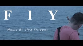 FLY - ( Music relax ) - Guitar Fingerstyle | Filippov Ilya