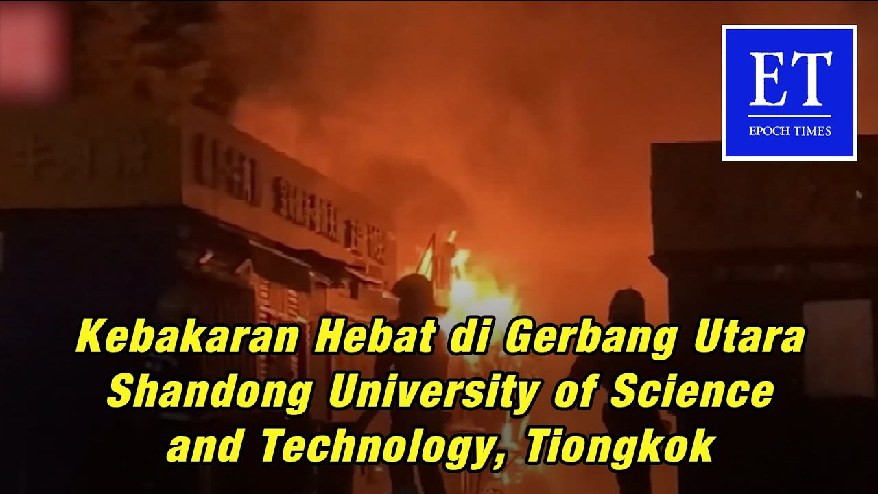 Kebakaran Hebat di Gerbang Utara  Shandong University of Science and Technology, Tiongkok