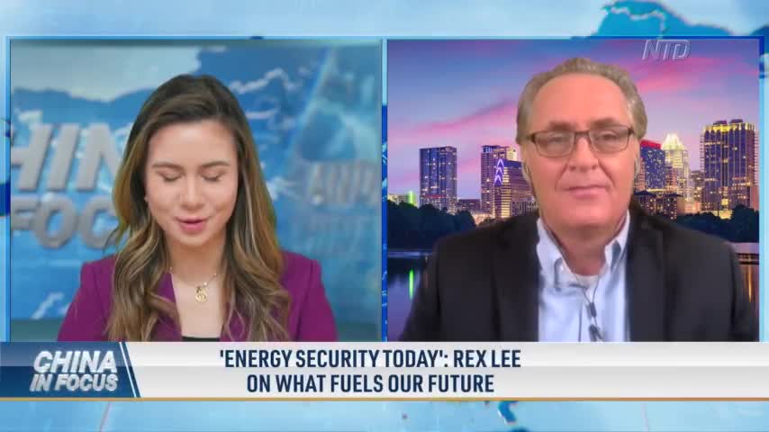 ‘Energy Security Today’: Rex Lee on What Fuels Our Future