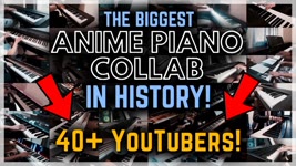The BIGGEST Anime Piano Collab in History (40+ YouTubers)