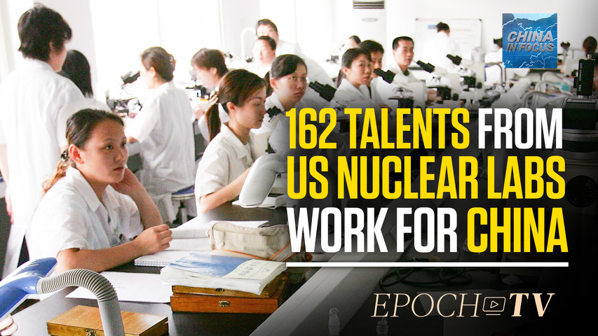 [Trailer] Report: Beijing Lures Talent From Top US Nuclear Lab | China In Focus