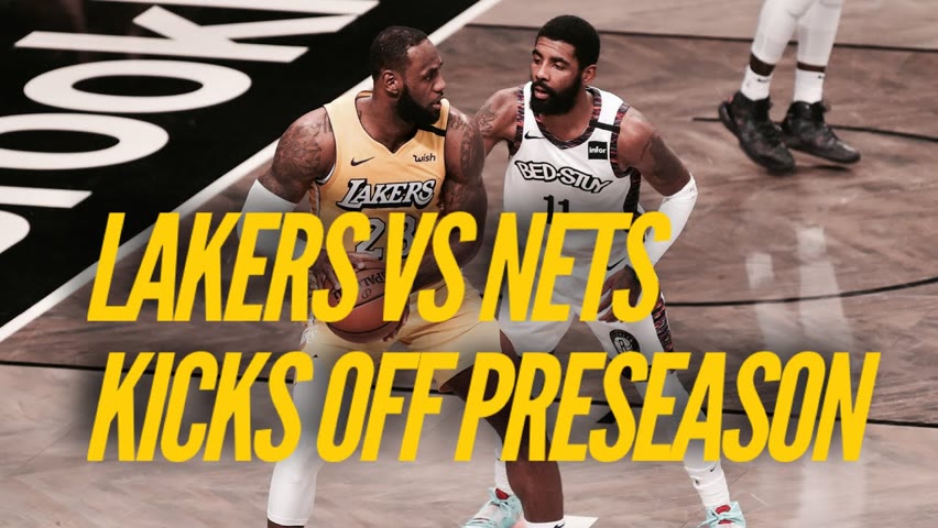 Lakers Taking On Nets To Open Preseason, What To Expect