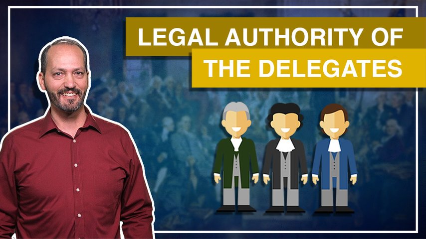 3:1 - What Legal Authority Did The Delegates Have To The 1787 Convention?