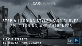 Adding STYLE to your CAR PHOTOGRAPHY - Step 4 | Curves, Split Toning, Sharpness