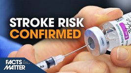 [Trailer] Vaccine Manufacturer Finally Admits to Stroke Side Effect | Facts Matter