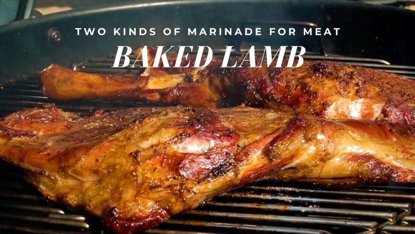 TWO KINDS OF MARINADE FOR MEAT. BAKED LAMB