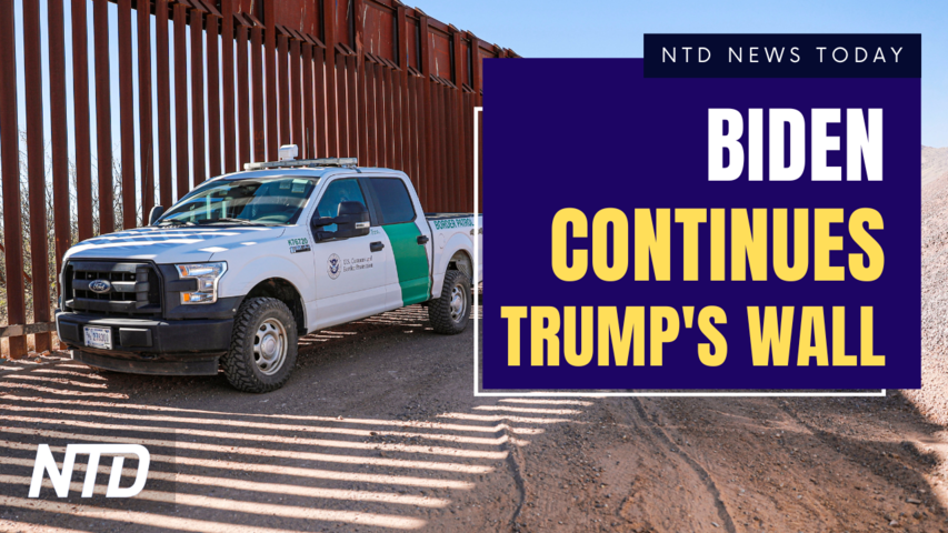 Biden Continues Trump's Border Wall Construction; Top Economist Issues Warning on US Economy | NTD