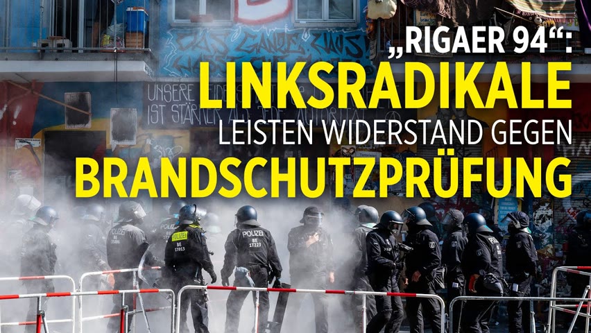 Berlin „Rigaer 94“: Langwieriger Polizeieinsatz wegen Brandschutzprüfung erst nach Stunden beendet