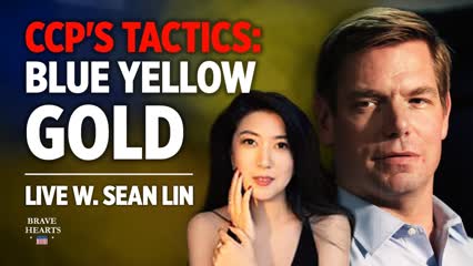 New Evidence of CCP "Blue-Gold-Yellow" Project | BraveHearts Sean Lin