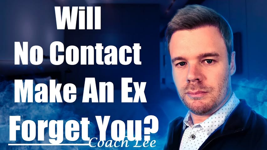 Will No Contact Make My Ex Forget Me?