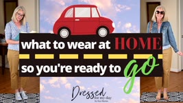 What to Wear at Home...so You're Ready to Go!