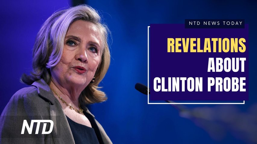 NTD News Today (May 25): Records Show How Probe Into Clinton Foundation Ended; Texas AG Accused of Multiple Crimes