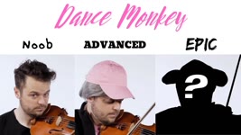5 Levels of Dance Monkey: Noob to Epic