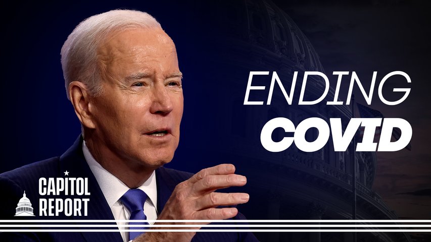 [Trailer] Biden Says He Will Sign Bill to End COVID Emergency; Bipartisan Energy Bill Makes Way Through House | Capitol Report