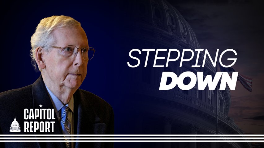 [Trailer] Senate Minority Leader Mitch McConnell Stepping Down From Leadership Position | Capitol Report