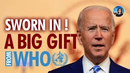 Biden inaugurated in heavy military presence. US returns to int’l groups. A WHO deal with Biden!