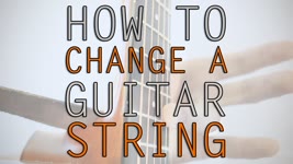 How To Change A Guitar String