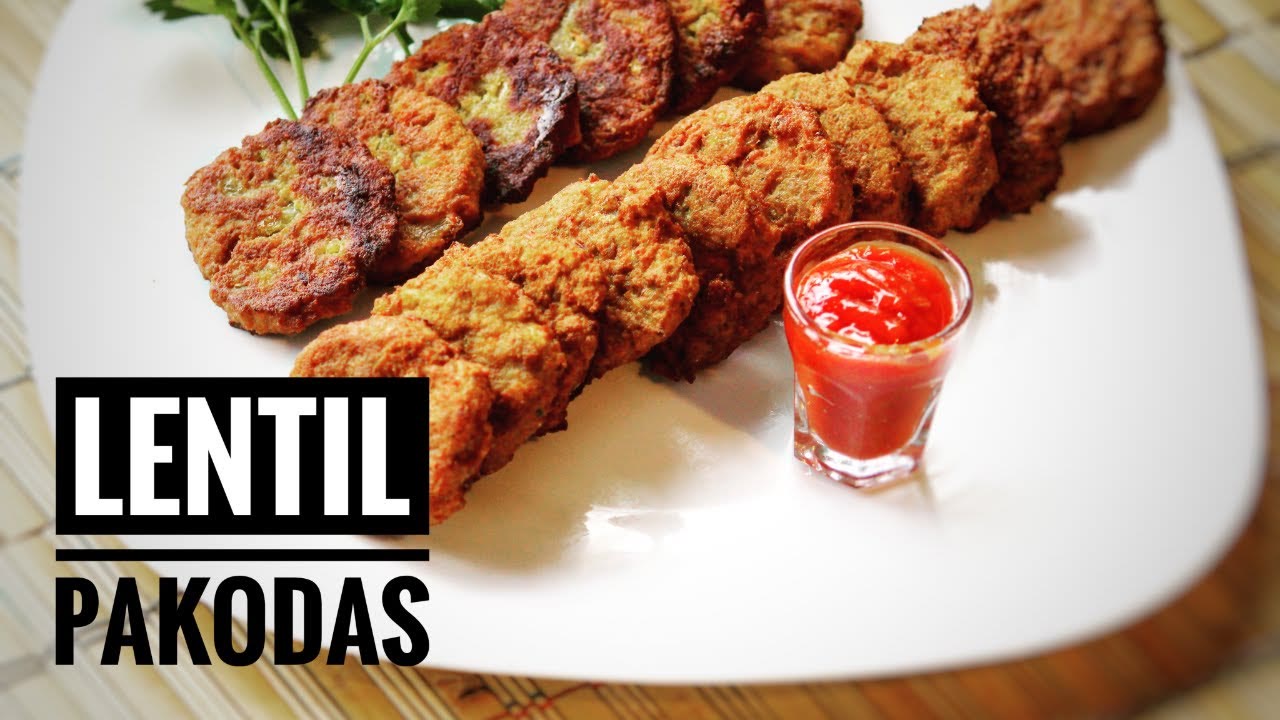 Lentil Patties or Pakodas : Vegan Gluten free Snacks