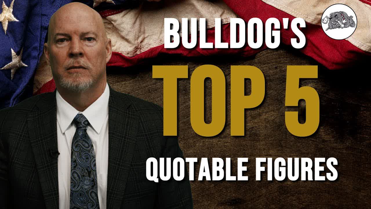 Bulldog's Top 5 Favorite Quotable Figures