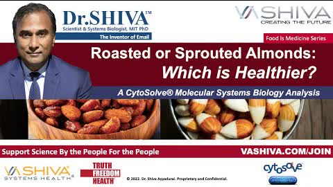 Dr.SHIVA LIVE: ROASTED vs. SPROUTED Almonds. Which is Healthier? Food Is Medicine Series.