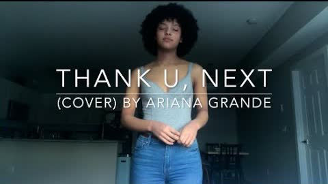 thank u, next (cover) By Ariana Grande