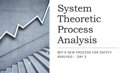 STAMP day 3 - MIT's new process analysis method for safety