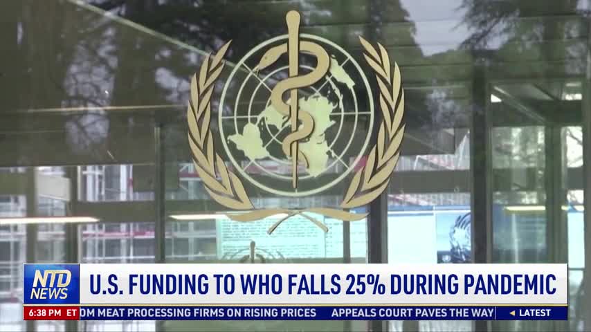 US Funding to WHO Falls 25 Percent During Pandemic