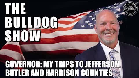 Governor: My Trips To Jefferson, Butler and Harrison Counties