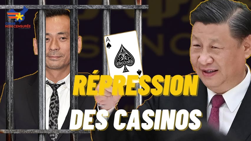 [VF] La répression des casinos en Chine alimente la lutte pour le pouvoir du PCC.