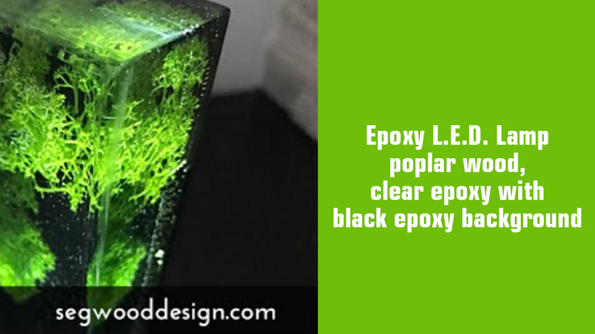 Epoxy L.E.D. Lamp - poplar wood, clear epoxy with black epoxy background