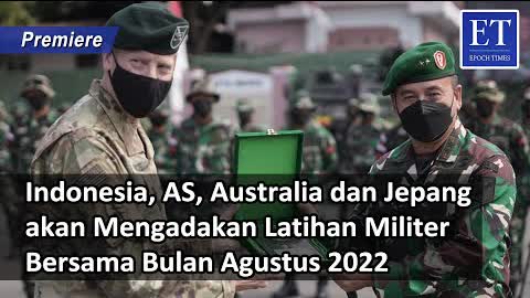 [PREMIERE] * Indonesia, AS, Australia dan Jepang akan Latihan Militer Bersama  Bulan Agustus 2022